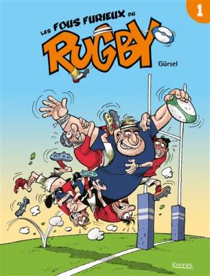 Les Fous Furieux Du Rugby - Les Fous Furieux Du Rugby - Tome 1