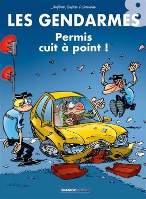 Les Gendarmes - tome 08 - Permis cuit &agrave; points ! (BD)