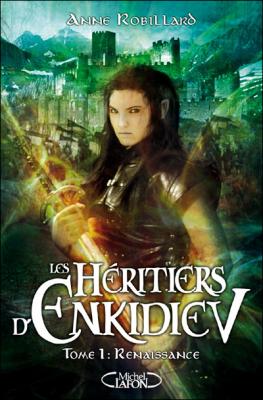 Les H&eacute;ritiers d'Enkidiev - tome 1 Renaissance