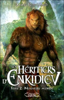 Les H&eacute;ritiers d'Enkidiev - tome 2 Nouveau monde (2)