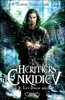 Les H&eacute;ritiers d'Enkidiev - tome 3 Les dieux ail&eacute;s (Jeunesse)