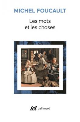 Les Mots Et Les Choses - Une Arch&eacute;ologie Des Sciences Humaines