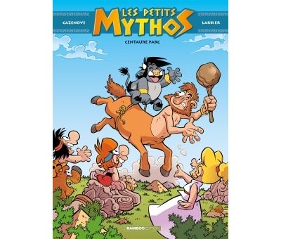 Les Petits Mythos - tome 08 - Centaure parc (BD)