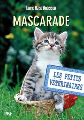 Les petits v&eacute;t&eacute;rinaires - num&eacute;ro 11 Mascarade (Poche)