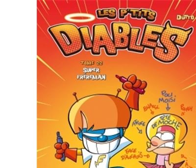 Les P'tits Diables Tome 22 - Super Fr&egrave;reman (BD)