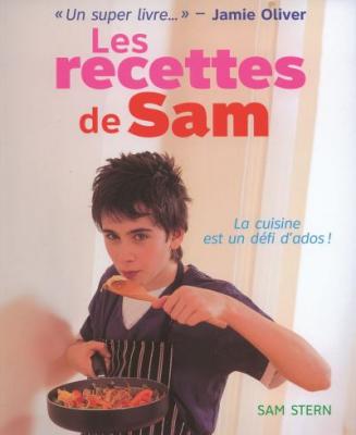 Les recettes de Sam La cuisine est un d&eacute;fi d'ados ! - Sam Stern - Gallimard jeunesse - broch&eacute; - Document jeunesse
