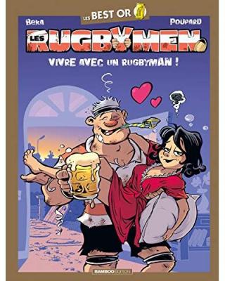Les Rugbymen - Best Or - vivre avec un rugbyman (BD)