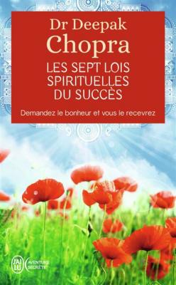 Les sept lois spirituelles du succ&egrave;s