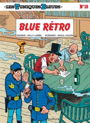 Les Tuniques Bleues - Tome 18 - Blue r&eacute;tro (BD)