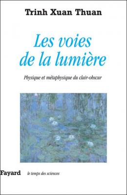 Les Voies De La Lumi&egrave;re - Physique Et M&eacute;taphysique Du Clair-Obscur