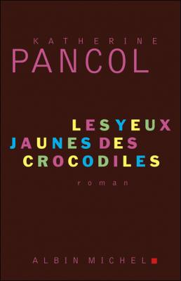 Les Yeux jaunes des crocodiles - Prix Maison de la Presse 2006