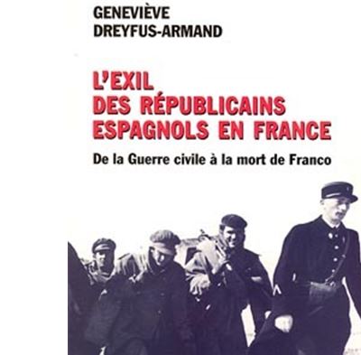 L'Exil des r&eacute;publicains espagnols en France