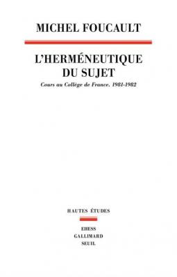 L'herm&eacute;neutique Du Sujet - Cours Au Coll&egrave;ge De France (1981-1982)