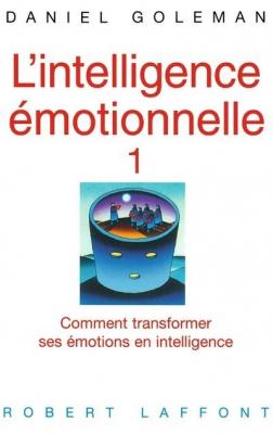 L'Intelligence &eacute;motionnelle - Tome 1 (01)