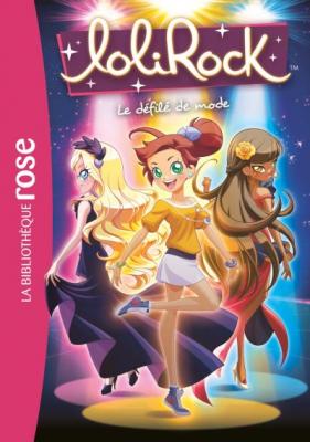 Livre - LoliRock T.10   le d&eacute;fil&eacute; de mode