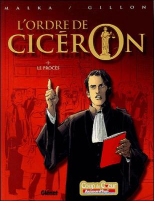 L'Ordre de Cic&eacute;ron - Tome 01: Le Proc&egrave;s
