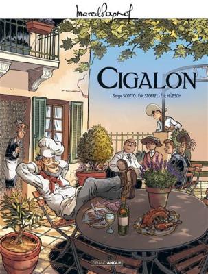 M. Pagnol en BD : Cigalon - histoire compl&egrave;te (BD)