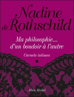 Ma Philosophie - D'un Boudoir &Agrave; L'autre - Carnets Intimes