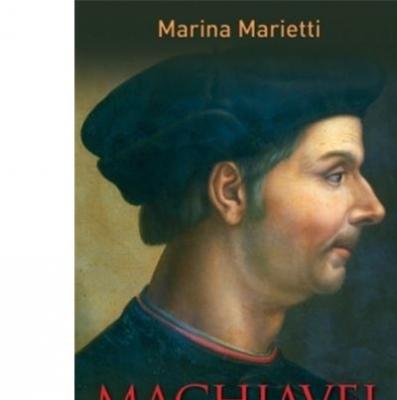 Machiavel - Le Penseur De La N&eacute;cessit&eacute;