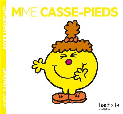 Madame Casse-Pieds - Roger Hargreaves - Hachette Jeunesse - broch&eacute; - Album jeunesse