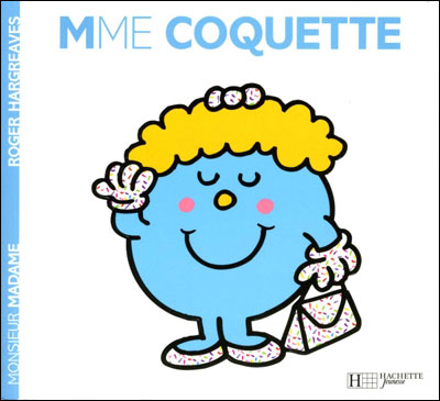Madame Coquette - Roger Hargreaves - Hachette Jeunesse - broch&eacute; - Album jeunesse