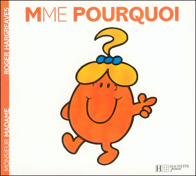 Madame Pourquoi - Roger Hargreaves - Hachette Jeunesse - broch&eacute; - Album jeunesse