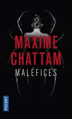 Mal&eacute;fices Maxime Chattam