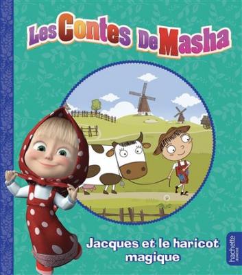 Masha et Michka - Les contes de Masha - Jacques et le haricot magique