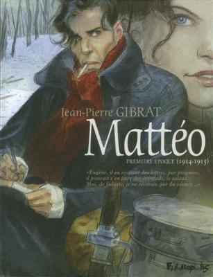 Matt&eacute;o Tome 1 - Premi&egrave;re &Eacute;poque (1914-1915)