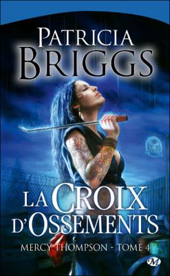Mercy Thompson, T4 : La Croix d'ossements (Poche)