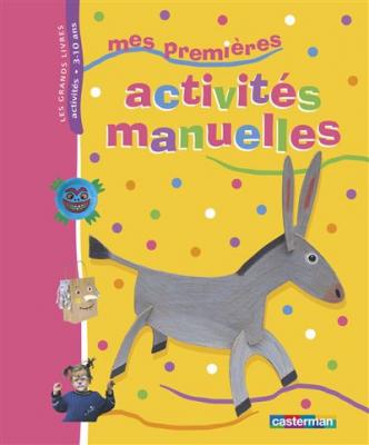 Mes premi&egrave;res activit&eacute;s manuelles: Grand format