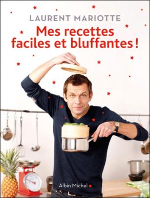 Mes recettes faciles et bluffantes !