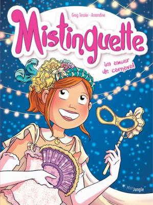 Mistinguette - tome 9 Un amour de carnaval (BD)