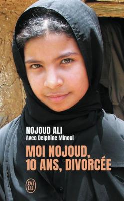 Moi, Nojoud, 10 ans, divorc&eacute;e