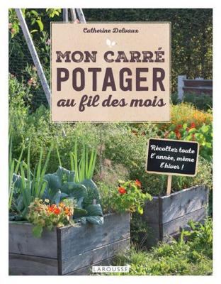 UNBEKANNT Mon carr&eacute; potager au fil des mois