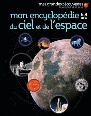 Mon encyclop&eacute;die 6-9 ans du ciel et de l'espace (Jeunesse)