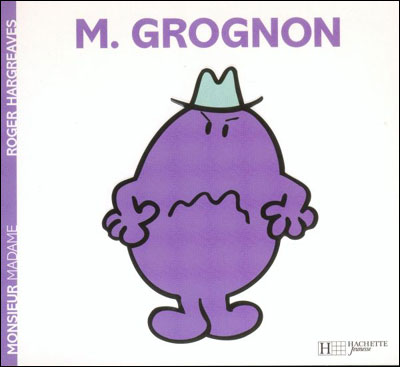 Monsieur Grognon - Roger Hargreaves - Hachette Jeunesse - broch&eacute; - Album jeunesse