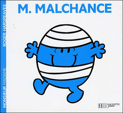 Monsieur Malchance - Roger Hargreaves - Hachette Jeunesse - broch&eacute; - Album &eacute;veil d&egrave;s la naissance