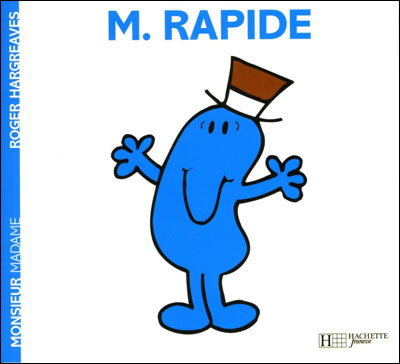 Monsieur Rapide - Roger Hargreaves - Hachette Jeunesse - broch&eacute; - Album &eacute;veil d&egrave;s la naissance