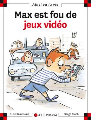N&deg;8 Max est fou de jeux vid&eacute;o (Jeunesse)