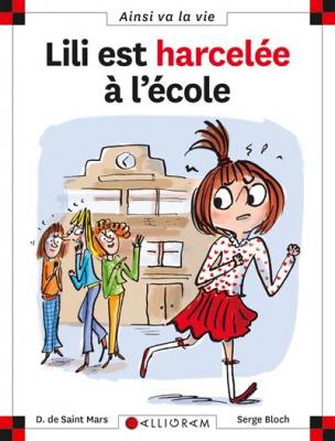 Lili est harcel&eacute;e &agrave; l'&eacute;cole - tome 99 (99)