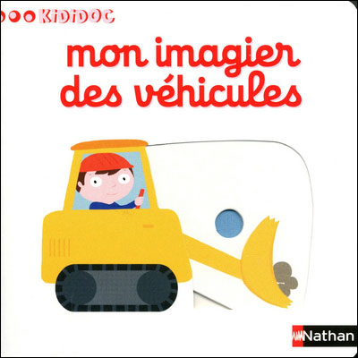 Num&eacute;ro 1 Mon imagier des v&eacute;hicules - Imagiers Kididoc (Jeunesse)