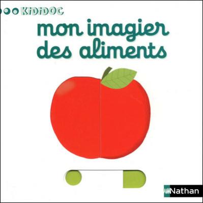 Num&eacute;ro 2 Mon imagier des aliments - Imagiers Kididoc (Jeunesse)
