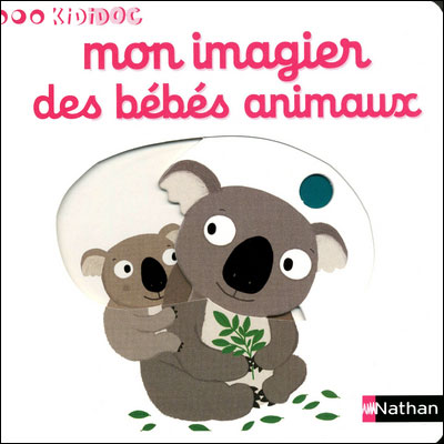 Num&eacute;ro 6 Mon imagier des b&eacute;b&eacute;s animaux Imagiers Kididoc