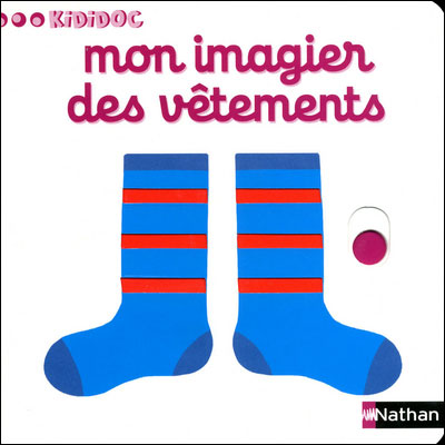 Num&eacute;ro 9 Mon imagier des v&ecirc;tements - Imagiers Kididoc (Jeunesse)