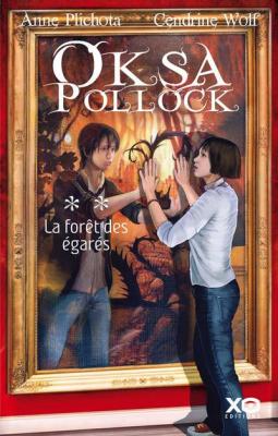 Oksa Pollock, Tome 2 : La for&ecirc;t des &eacute;gar&eacute;s