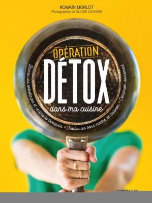 Op&eacute;ration d&eacute;tox dans ma cuisine