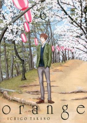 Orange - Ichigo Takano - Tome 6 : Futurs