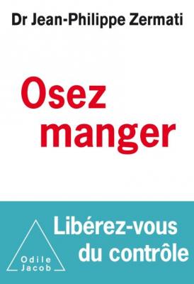 Osez manger, lib&eacute;rez -vous du contr&ocirc;le