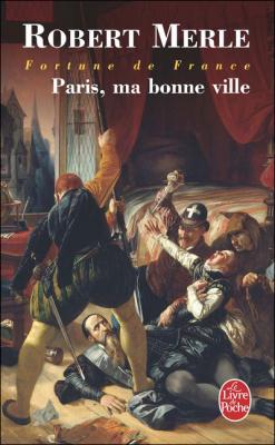 Paris ma bonne ville - Fortune de France - Tome 3 (Poche)